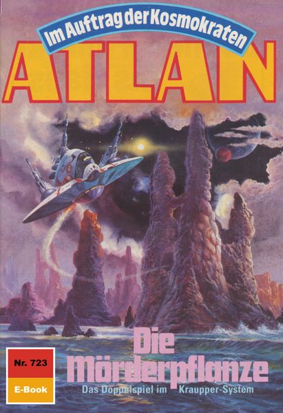 Atlan 723: Die Mörderpflanze (Heftroman)