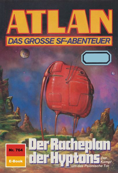Atlan 764: Der Racheplan der Hyptons (Heftroman)