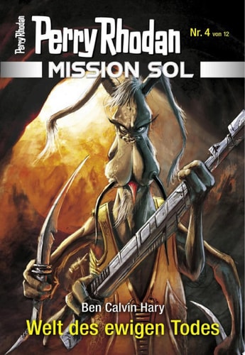Mission SOL 4: Welt des ewigen Todes (PERRY RHODAN-Mission SOL)
