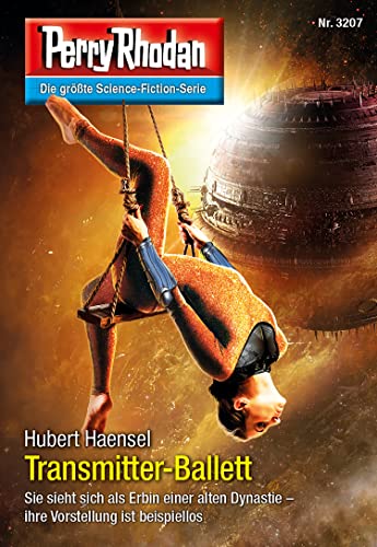Perry Rhodan 3207: Transmitter-Ballett: Perry Rhodan-Zyklus "Fragmente" (Perry Rhodan-Erstauflage)