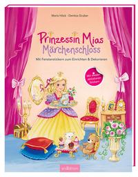 Prinzessin Mias Märchenschloss - Mit Fensterstickern zum Einrichten und Dekorieren