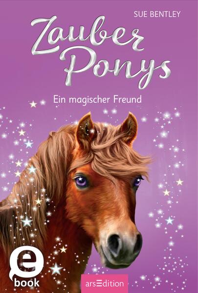 Zauberponys – Ein magischer Freund (Zauberponys 1)