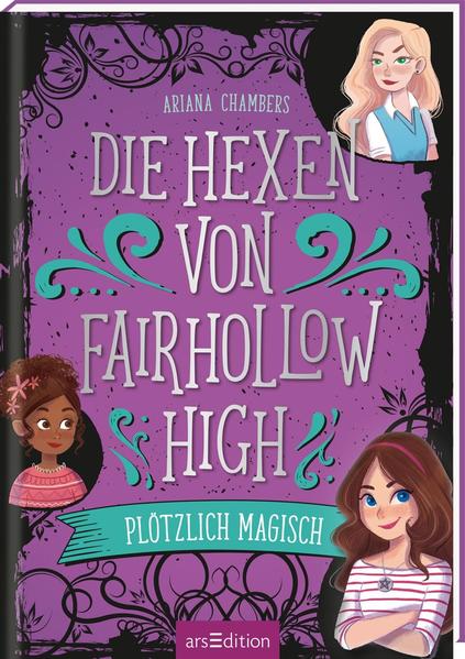 Die Hexen von Fairhollow High - Plötzlich magisch (Die Hexen von Fairhollow High 1)
