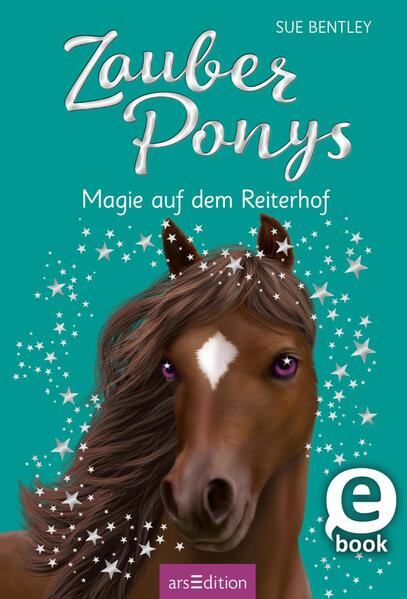 Zauberponys – Magie auf dem Reiterhof (Zauberponys 7)