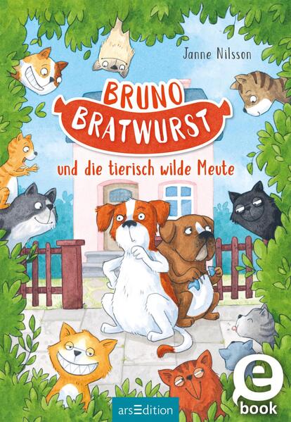 Bruno Bratwurst und die tierisch wilde Meute (Bruno Bratwurst 1)