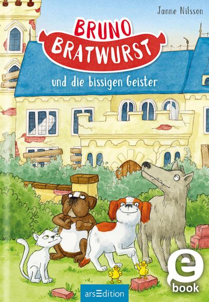 Bruno Bratwurst und die bissigen Geister (Bruno Bratwurst 3)