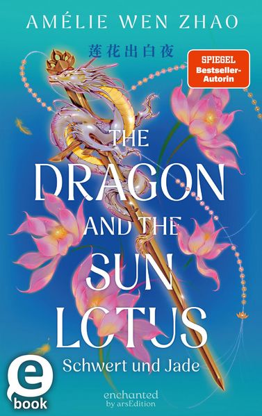 The Dragon and the Sun Lotus – Schwert und Jade (The Three Realms 2)