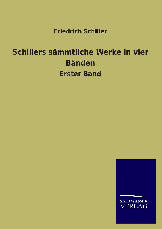 Schillers sämmtliche Werke in vier Bänden