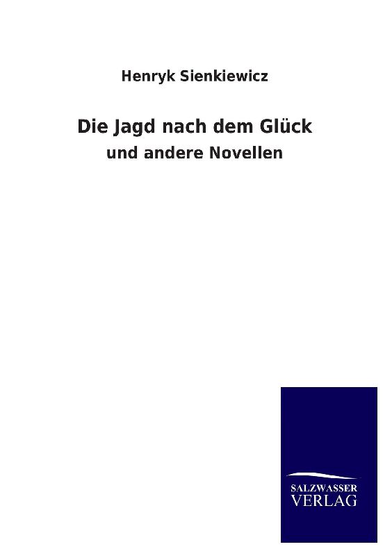 Die Jagd nach dem Glück