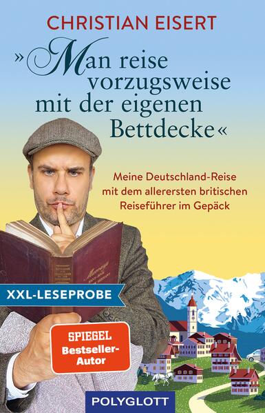 XXL-Leseprobe: "Man reise vorzugsweise mit der eigenen Bettdecke"