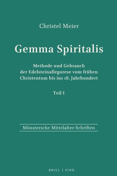 Gemma Spiritali. Meth. u. Gebrauch d. Edelsteinallegorese v. fr. Christentum bis