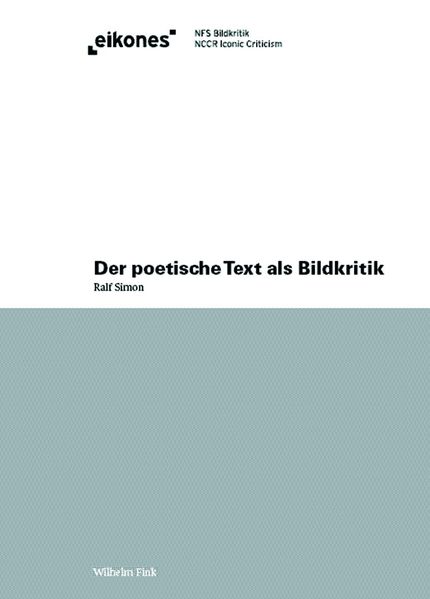 Der poetische Text als Bildkritik
