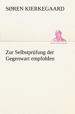 Zur Selbstprüfung der Gegenwart empfohlen