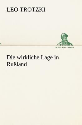 Die wirkliche Lage in Rußland