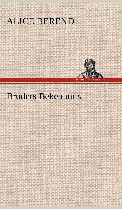 Bruders Bekenntnis