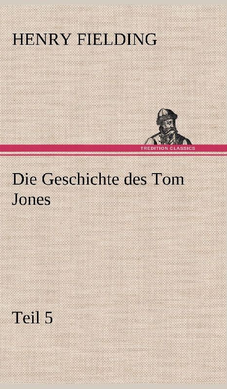 Die Geschichte des Tom Jones, Teil 5
