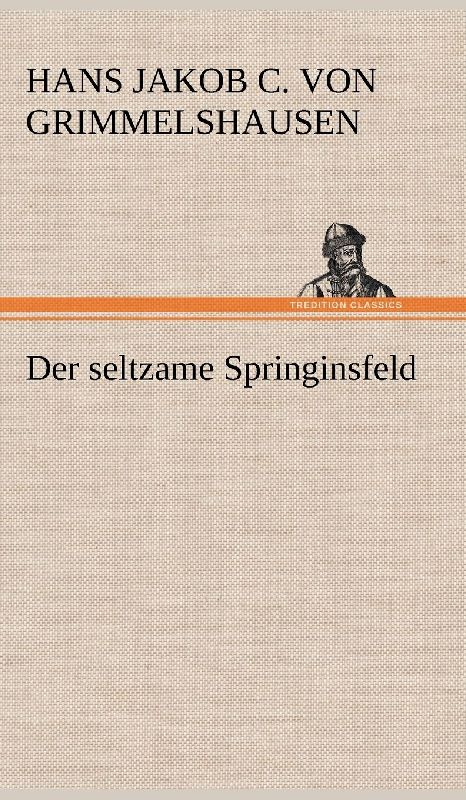 Der seltzame Springinsfeld