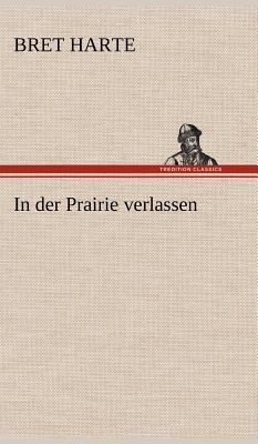 In der Prairie verlassen