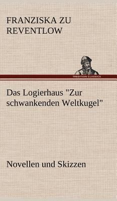 Das Logierhaus "Zur schwankenden Weltkugel"