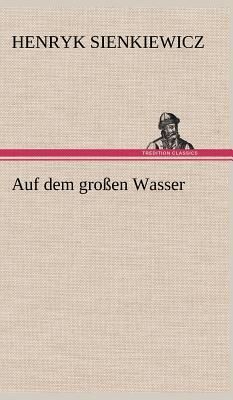 Auf dem großen Wasser