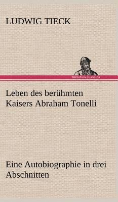 Leben des berühmten Kaisers Abraham Tonelli