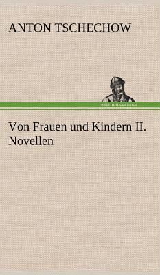 Von Frauen und Kindern II. Novellen