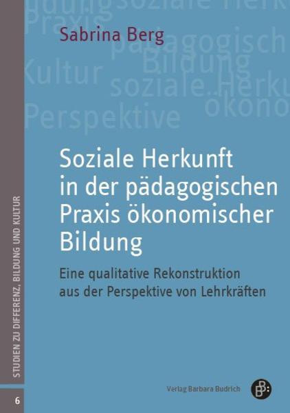 Soziale Herkunft in der pädagogischen Praxis ökonomischer Bildung