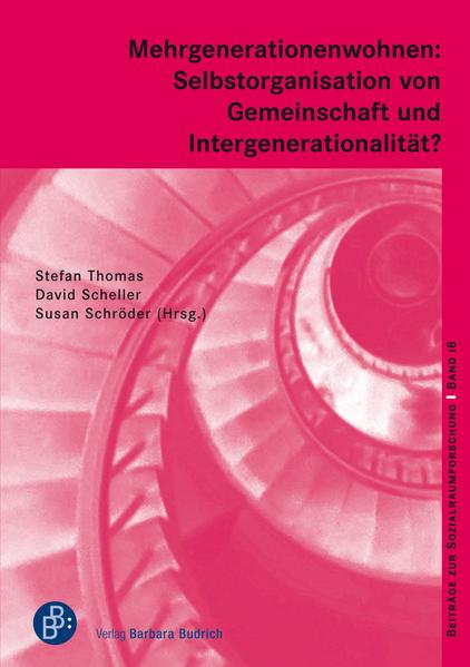 Mehrgenerationenwohnen: Selbstorganisation von Gemeinschaft und Intergenerationalität?