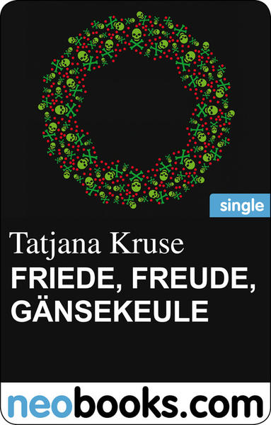 Friede, Freude, Gänsekeule (neobooks Single)