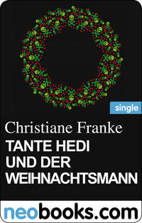 Tante Hedi und der Weihnachtsmann (neobooks Single)