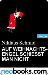 Auf Weihnachtsengel schießt man nicht (neobooks Single)