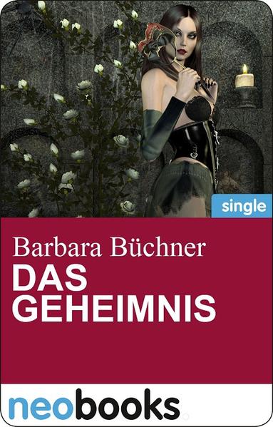 Das Geheimnis (neobooks Singles)