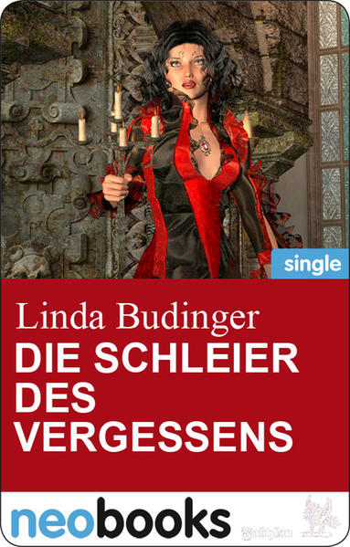 Die Schleier des Vergessens (neobooks Singles)