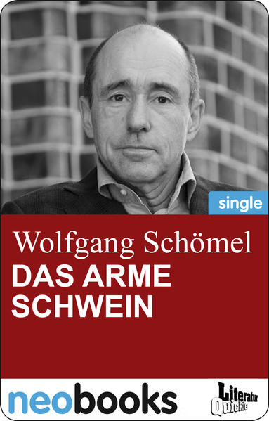 Das arme Schwein (neobooks Singles)
