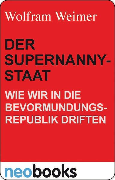 Der Supernanny-Staat