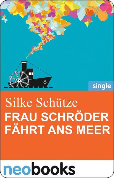 Frau Schröder fährt ans Meer