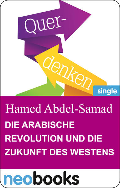 Die arabische Revolution und die Zukunft des Westens.