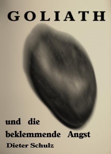Goliath und die beklemmende Angst