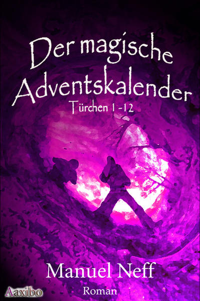 Der magische Adventskalender - Türchen 1 bis 12