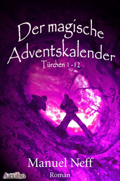 Der magische Adventskalender - Türchen 1 bis 12