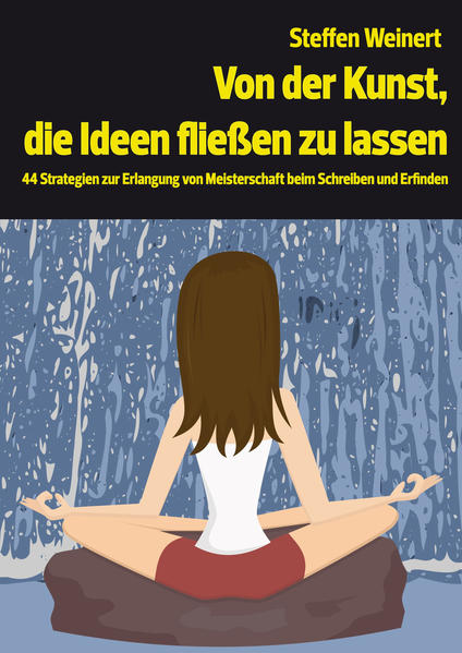 Von der Kunst, die Ideen fließen zu lassen
