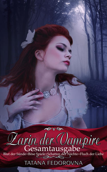 Zarin der Vampire. Blut der Sünde+Böse Spiele+Schatten der Nächte+Fluch der Liebe