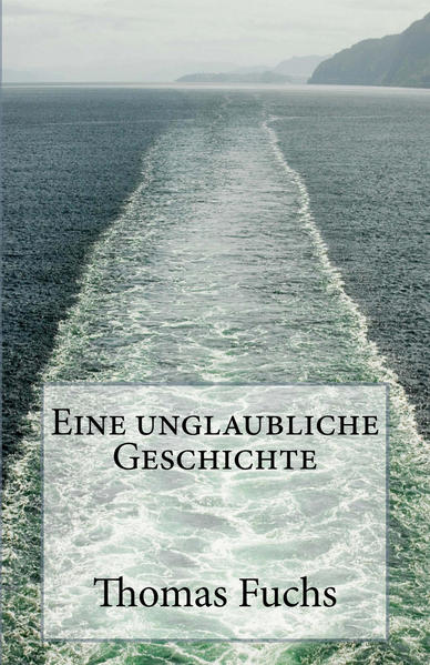Eine unglaubliche Geschichte