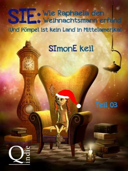 SIE: Wie Raphaela den Weihnachtsmann erfand