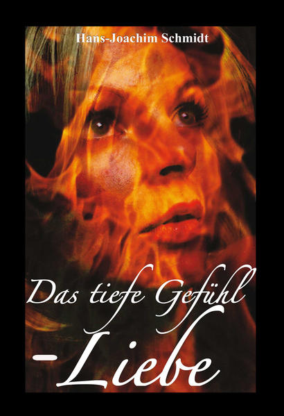 Das tiefe Gefühl - Liebe
