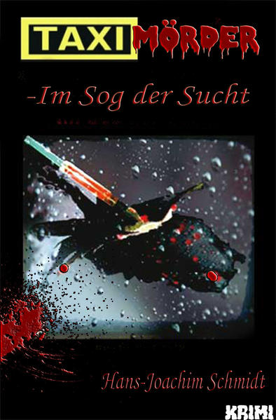 Taximörder - Im Sog der Sucht