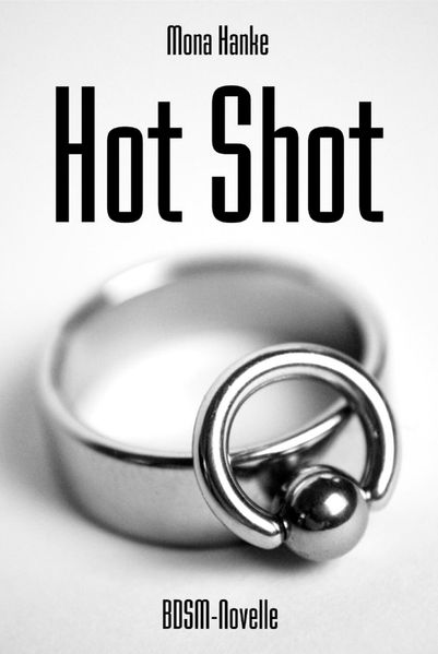 Hot Shot - BDSM-Novelle