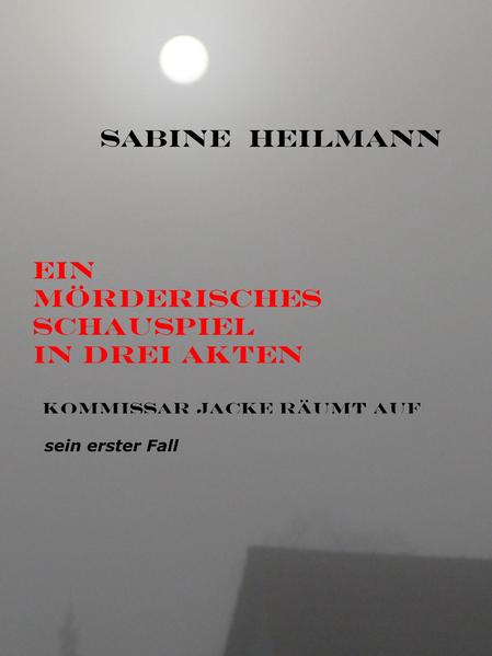 Ein mörderisches Schauspiel in drei Akten