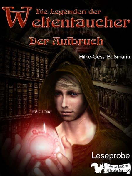Leseprobe: Die Legenden der Weltentaucher - Der Aufbruch
