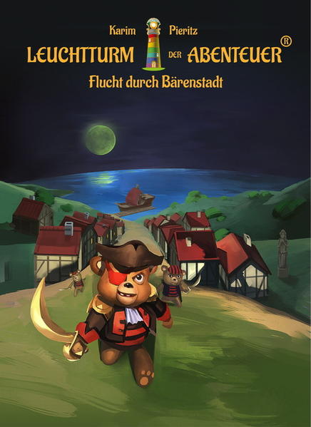 Leuchtturm der Abenteuer 02. Flucht durch Bärenstadt (Kinderbuch)
